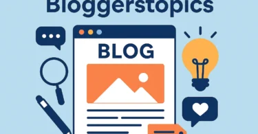 Bloggerstopics