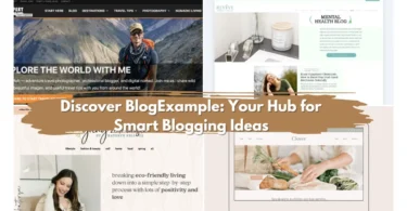 Discover BlogExample Your Hub for Smart Blogging Ideas
