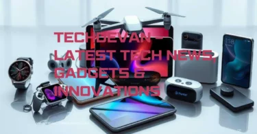 TechDevan – Latest Tech News, Gadgets & Innovations